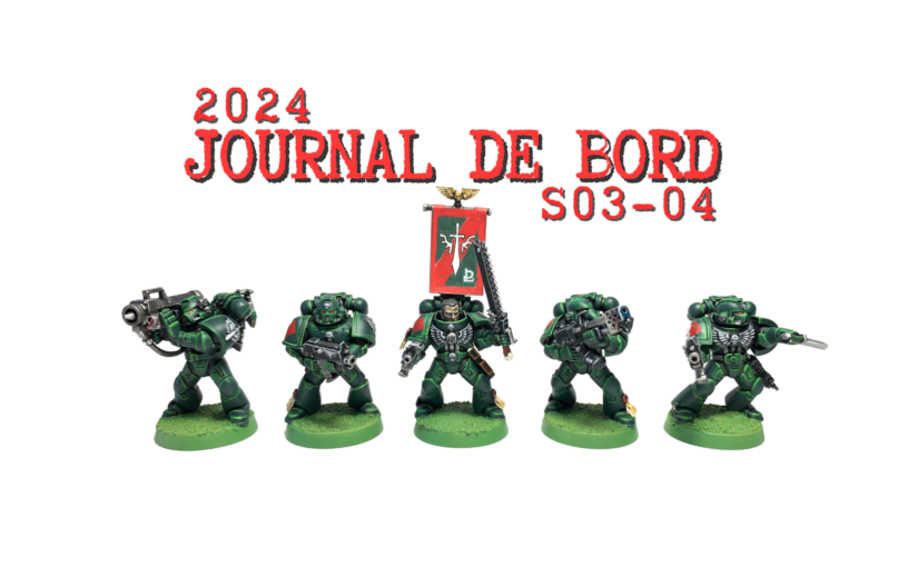 Journal de bord 2024 – S03-04 – Escouade tactique Space Marine Dark Angels